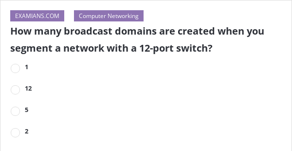 how many broadcast domain in 12 port switch